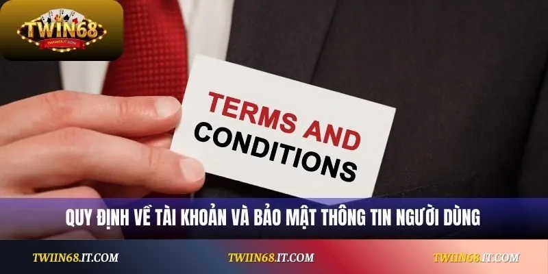 Quy định về tài khoản và bảo mật thông tin người dùng